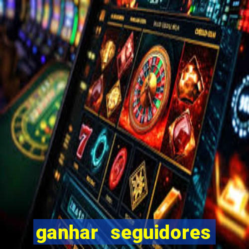 ganhar seguidores instagram gratis